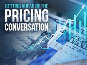 getting ahead of the pricing conversation
